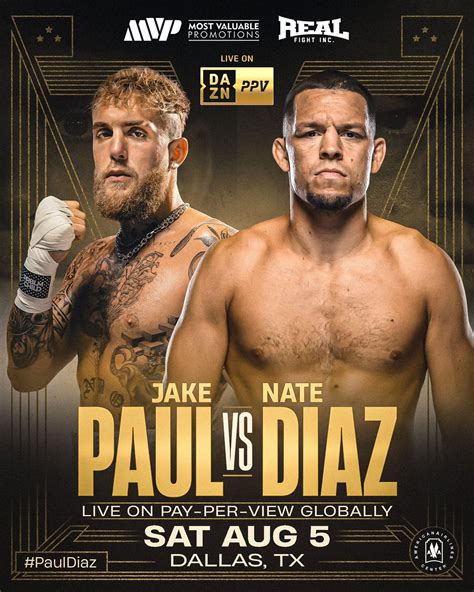 Jake paul vs nate diaz time - Paul's clash with Diaz will take place on August 5 at the American Airlines Center in Dallas. A full running order and event schedule is yet to be arranged but fans can expect the undercard bouts ...